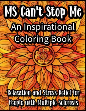 MS can't stop me adult coloring book for MS warriors