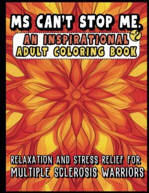 MS coloring book for MS warriors volume two